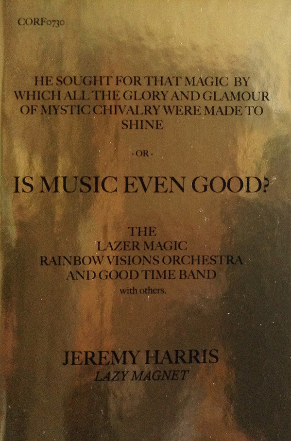 Lazy Magnet : He Sought For That Magic By Which All The Glory And Mystic Chivalry Were Made To Shine - Or - Is Music Even Good? (LP, Album, Ltd)