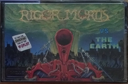 Rigor Mortis (2) : vs. The Earth (Cass, Album)