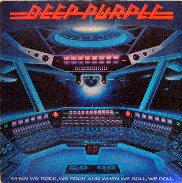 Deep Purple : When We Rock, We Rock And When We Roll, We Roll (LP, Comp, Club)