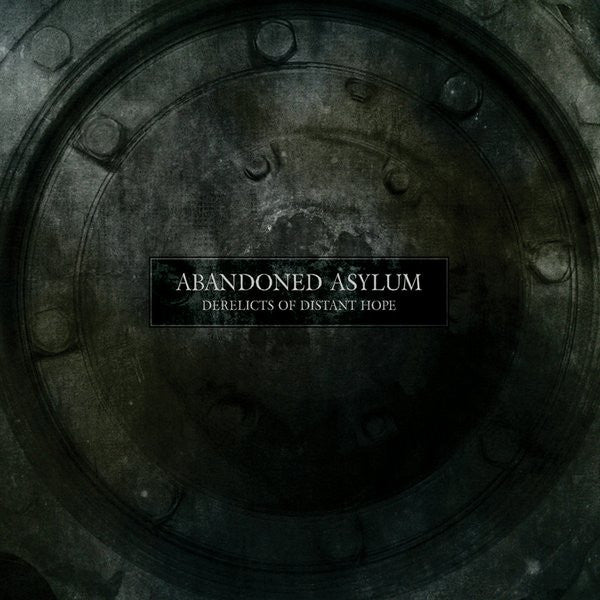 Abandoned Asylum : Derelicts Of Distant Hope (CD, Album, Ltd)