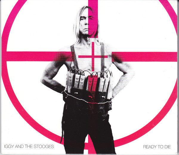Iggy And The Stooges* : Ready To Die (CD, Album, Dig)