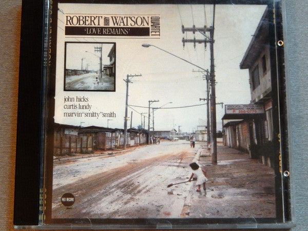 Robert "Bobby" Watson Quartet*, John Hicks, Curtis Lundy, Marvin "Smitty" Smith : Love Remains (CD, Album)