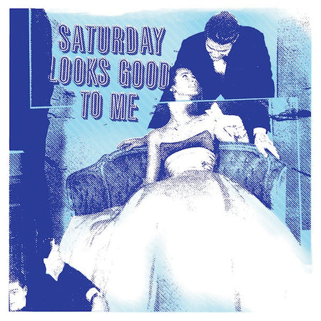 Saturday Looks Good To Me : Saturday Looks Good To Me (LP, Album, Ltd, RE, Blu)