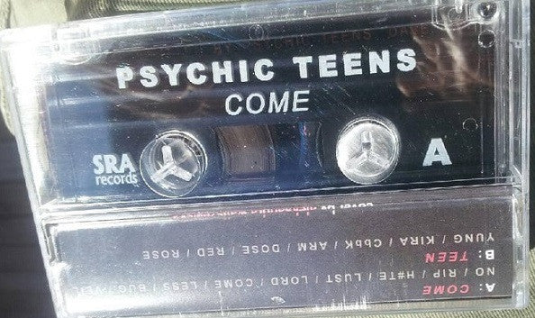 Psychic Teens : COME (Cass, Album)