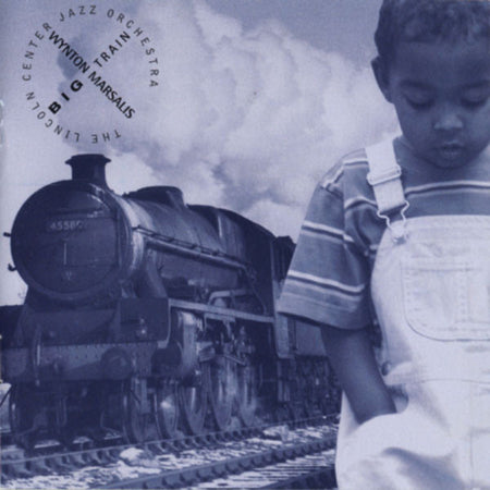Wynton Marsalis & The Lincoln Center Jazz Orchestra : Big Train (CD, Album)