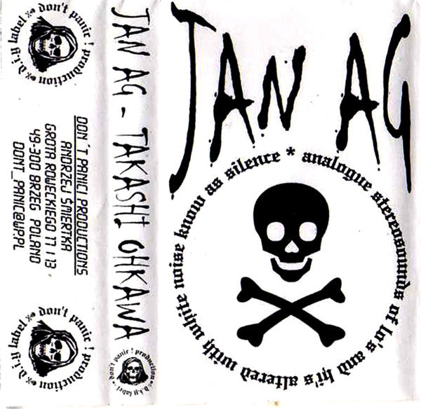 Takashi Ohkawa / Jan Ag : Demolish Experimental Harsh Adrenalin / Analogue Stereosounds Of Lo's And Hi's Altered With White Noise Know As Silence (Cass)
