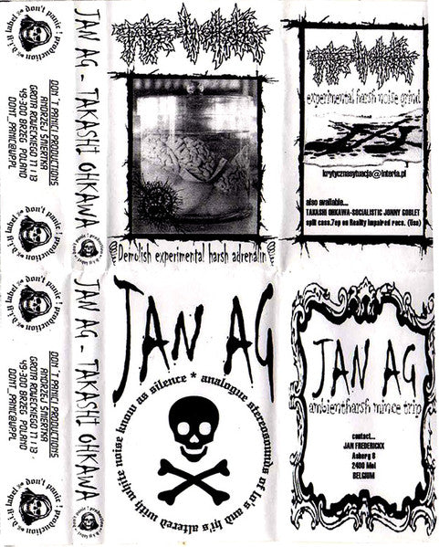 Takashi Ohkawa / Jan Ag : Demolish Experimental Harsh Adrenalin / Analogue Stereosounds Of Lo's And Hi's Altered With White Noise Know As Silence (Cass)
