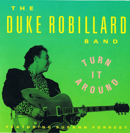 The Duke Robillard Band Featuring Susann Forrest : Turn It Around (CD, Album)