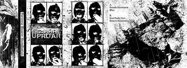 Bizarre Uproar : Perverse Bizarre Humiliation (Cass, Album, Ltd)
