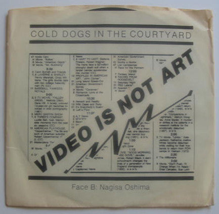 Cold Dogs In The Courtyard : Video Is Not Art  (7", Single)