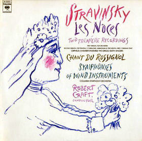 Igor Stravinsky, Orpheus Chamber Orchestra, Gregg Smith Singers, Columbia Symphony Orchestra, Robert Craft : Les Noces / Chant Du Rossignol / Symphonies Of Wind Instruments (LP, Album)