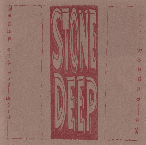 Stone Deep : Gangs And The Gov't / Mr. Sunray (7", Single, Mar)