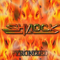 Shylock (4) : Pyronized (CD, Album)