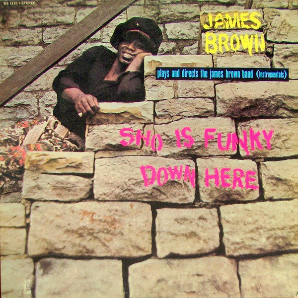 James Brown Plays And Directs The James Brown Band : Sho Is Funky Down Here (LP, Album, RE)