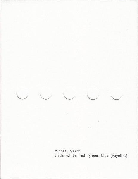 Michael Pisaro : Black, White, Red, Green, Blue (Voyelles) (2xCD, Num, RE, RM)