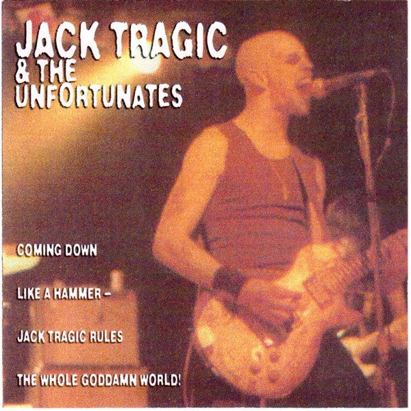 Jack Tragic and the Unfortunates : Coming Down Like A Hammer (CD, Comp)