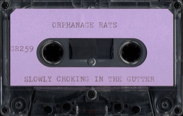 Orphanage Rats : Slowly Choking In The Gutter (Cass, Ltd, C60)