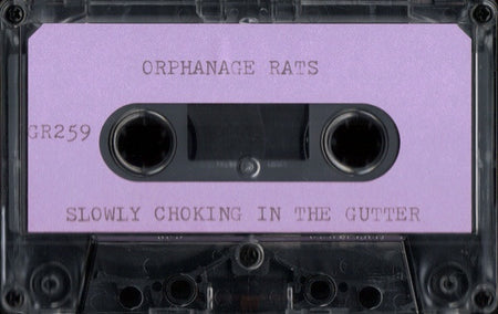 Orphanage Rats : Slowly Choking In The Gutter (Cass, Ltd, C60)
