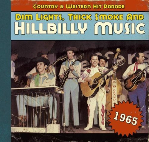 Various : Dim Lights, Thick Smoke & Hillbilly Music - Country & Western Hit Parade - 1965 (CD, Comp)