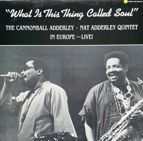 The Cannonball Adderley - Nat Adderley Quintet* : What Is This Thing Called Soul (In Europe - Live!) (LP, Album)