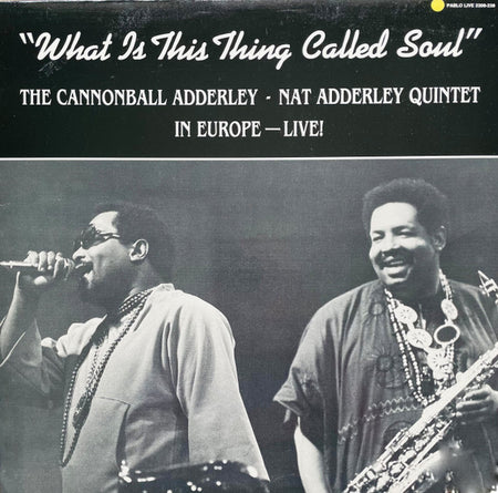 The Cannonball Adderley - Nat Adderley Quintet* : What Is This Thing Called Soul (In Europe - Live!) (LP, Album)