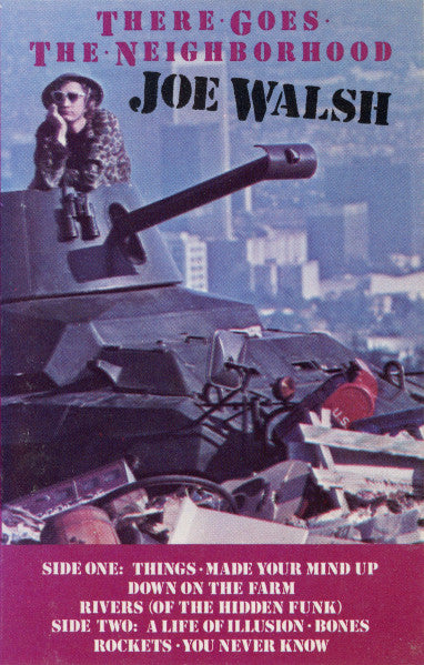 Joe Walsh : There Goes The Neighborhood (Cass, Album, Dol)