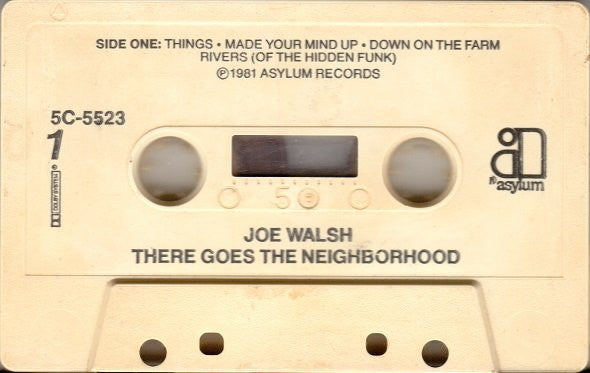 Joe Walsh : There Goes The Neighborhood (Cass, Album, Dol)