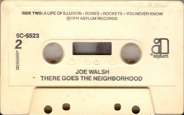 Joe Walsh : There Goes The Neighborhood (Cass, Album, Dol)