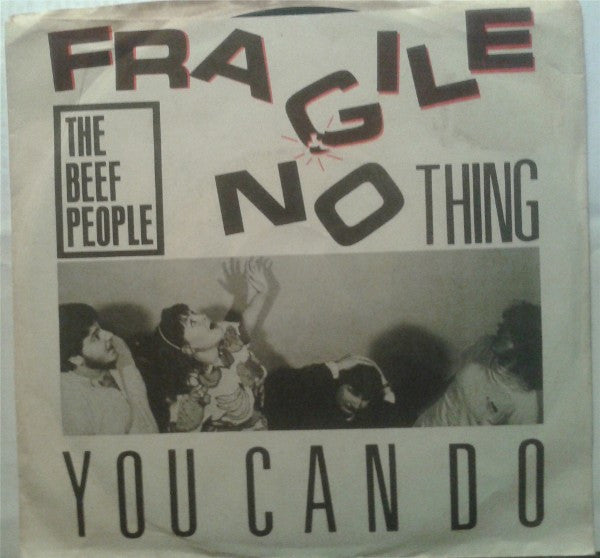 The Beef People : Fragile / Nothing You Can Do (7")