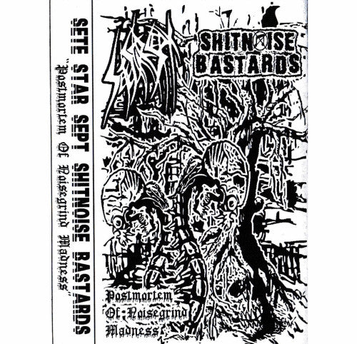 Sete Star Sept / Shitnoise Bastards : Postmortem Of Noisegrind Madness (Cass, Ltd, Num)