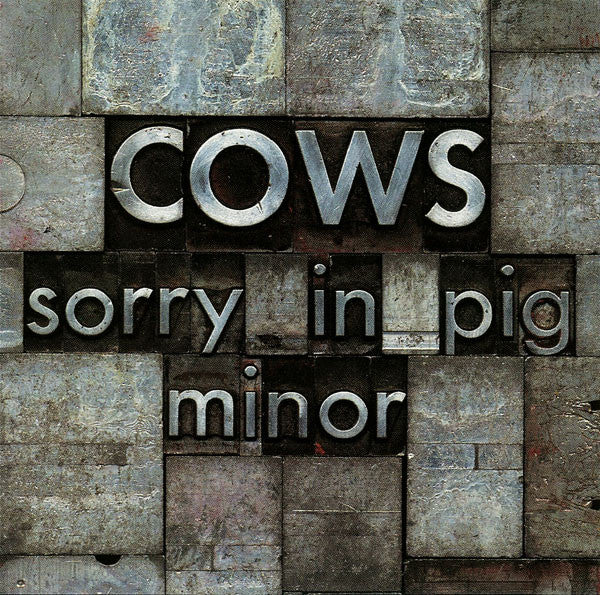 Cows : Sorry In Pig Minor (CD, Album)