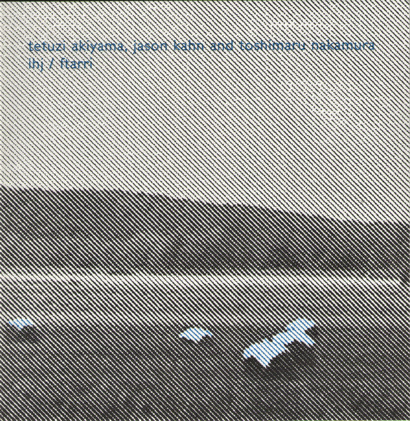 Tetuzi Akiyama, Jason Kahn And Toshimaru Nakamura : IHJ / Ftarri (CD, Album, Ltd, Num)