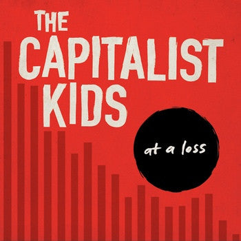 The Capitalist Kids : At A Loss (LP)