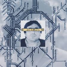 Border Force : Vedi Napoli E Poi Muori (2xCass, Album, Ltd)