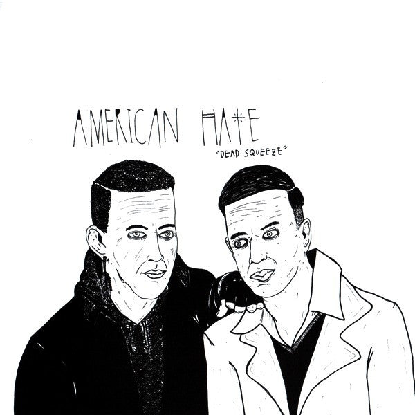 American Hate : Dead Squeeze (7")
