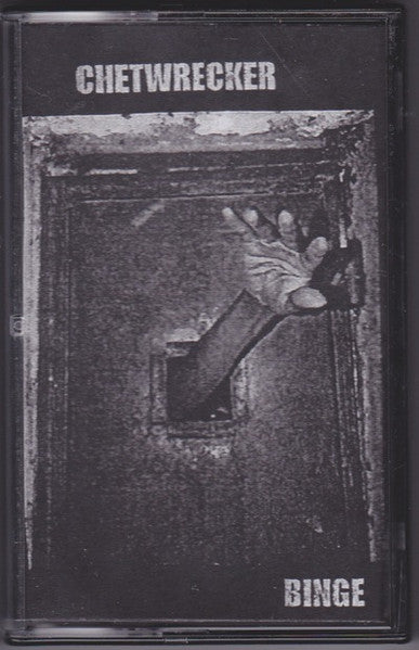 Chetwrecker, Binge : Chetwrecker/Binge Split (Cass)