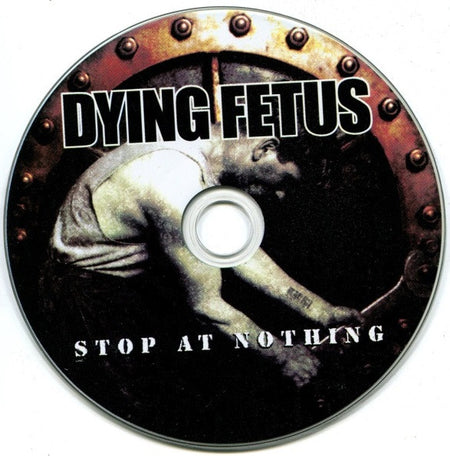 Dying Fetus : Stop At Nothing (CD, Album)