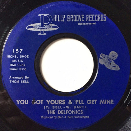 The Delfonics : You Got Yours And I'll Get Mine (7", Single)