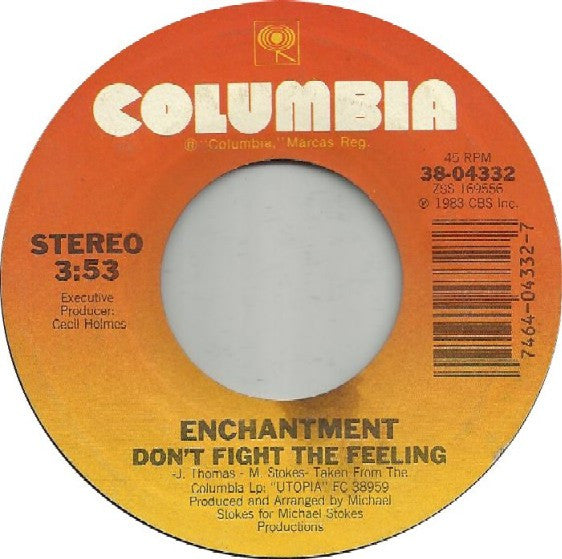 Enchantment : Don't Fight The Feeling / Get It While It's Hot (7", Single)