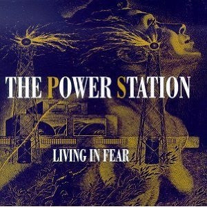 The Power Station : Living In Fear (CD, Album, Club)