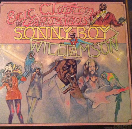 Eric Clapton and The Yardbirds With Sonny Boy Williamson (2) : Eric Clapton And The Yardbirds Live With Sonny Boy Williamson (LP, Album, RE)