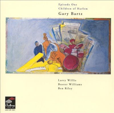Gary Bartz : Episode 1 Children Of Harlem (CD, Album)
