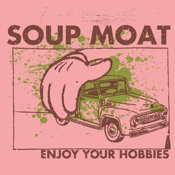 Soup Moat : Enjoy Your Hobbies (7", EP, Ltd, Dar)