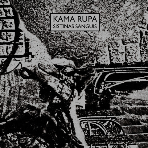 Kama Rupa : Sistinas Sanguis (LP, S/Sided, Album, Ltd, RE)