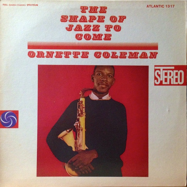 Ornette Coleman : The Shape Of Jazz To Come (LP, Album, RE, PR )