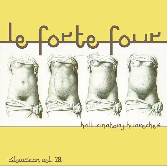 Le Forte Four : Hallucinatory Huareches (LP)