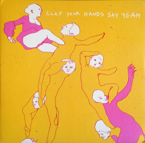 Clap Your Hands Say Yeah : Clap Your Hands Say Yeah (LP, Album, RE, RM, Tra)