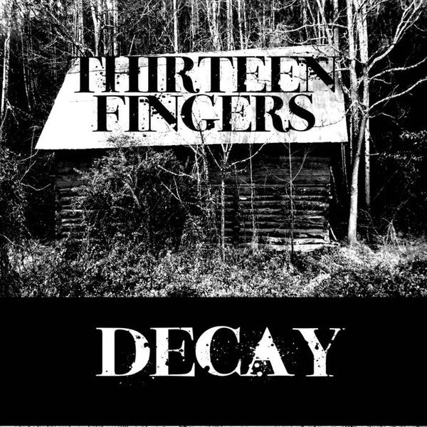 Thirteen Fingers : Decay (CDr)