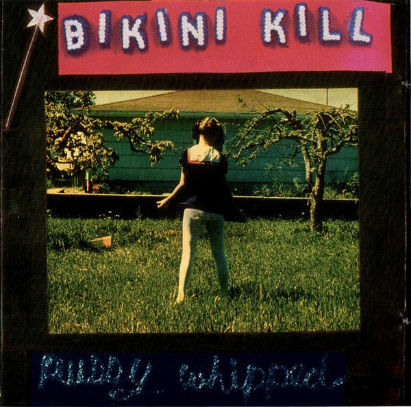 Bikini Kill : Pussy Whipped (CD, Album)