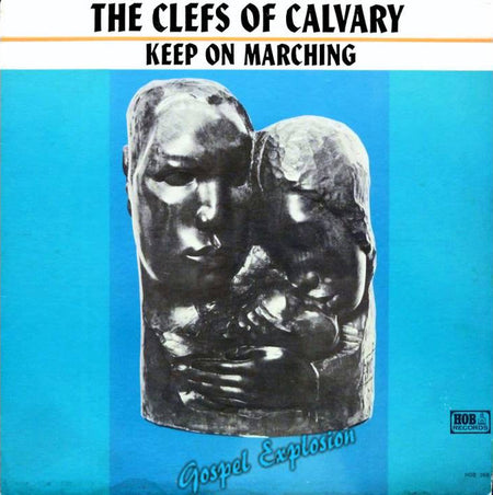The Clefs Of Calvary : Keep On Marching (LP, Album)